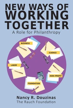 New Ways of Working Together: A Role for Philanthropy
