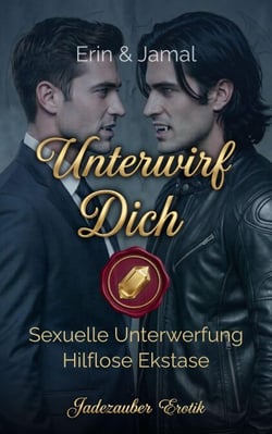 Unterwirf dich - Erin &amp; Jamal - Intime Unterwerfung – brennende Ekstase, lustvolle Qual, #6