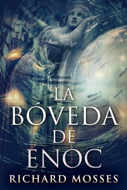 La Bóveda De Enoc - Misterios de Alex McEwan, #1