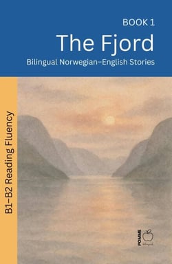 The Fjord: Bilingual Norwegian–English Stories - The 52 Story Method – Reading Fluency (B1–B2), #1
