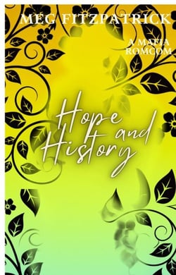 Hope and History (Working Title) - The Four Families Series, #6