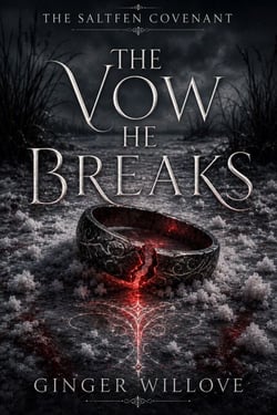The Vow He Breaks - The Saltfen Covenant, #2
