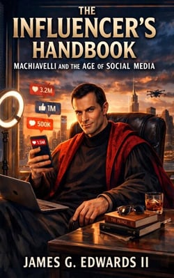 The Influencer's Handbook: Machiavelli and the Age of Social Media
