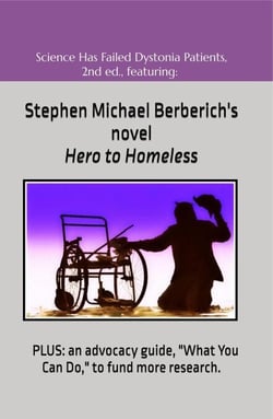 Hero to Homeless - Science Has Failed Dystonia Patients, 2nd edition, #2