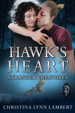 Hawk's Heart - Stranger Creatures, #5