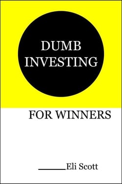 Dumb Investing For Winners - For Winners/For Losers