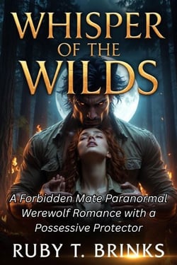 Whisper of the Wilds : A Forbidden Mate Paranormal Werewolf Romance with a Possessive Protector - TOP WEREWOLF ROMANCE 2O26, #2