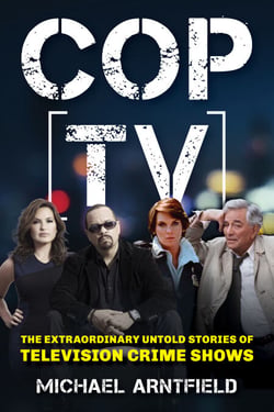 Cop TV - The Extraordinary Untold Stories of Television Crime Shows