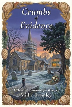 Crumbs of Evidence - Death &amp; Sourdough, #5