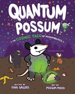 Quantum Possum: The Cosmic Taco of Possumbilities - Quantum Possum: Neurodivergence-Affirming, Eco-Friendly, Middle Grade Graphic Novels, #1