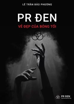 PR ĐEN: VẺ ĐẸP CỦA BÓNG TỐI (COMPLETE EDITION: TRỌN BỘ 5 HỒI) - PR ĐEN: VẺ ĐẸP CỦA BÓNG TỐI, #6