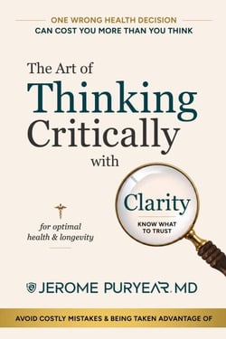 The Art of Thinking Critically with Clarity for Optimal Health &amp; Longevity