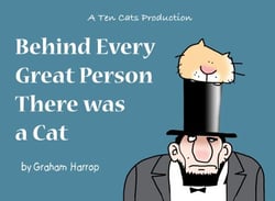 Behind Every Great Person There Was a  Cat - TEN CATS Collections, #2