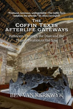 The Coffin Texts, Afterlife Gateways - Egyptian Sacred Texts, #3