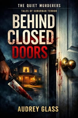 Behind Closed Doors - The Quiet Murderers, #1