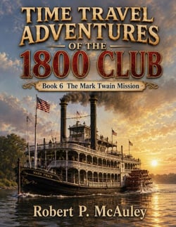 The Mark Twain Mission - Time Travel Adventures Of The 1800 Club, #6