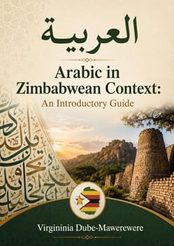 Arabic in Zimbabwean Context: An Introductory Guide