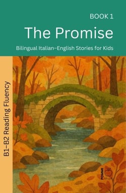 The Promise: Bilingual Italian–English Stories for Kids - The 52 Story Method – Reading Fluency (B1–B2), #1