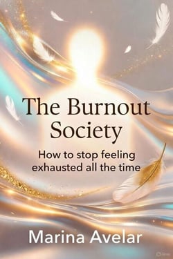 The Burnout Society: How to stop feeling exhausted all the time