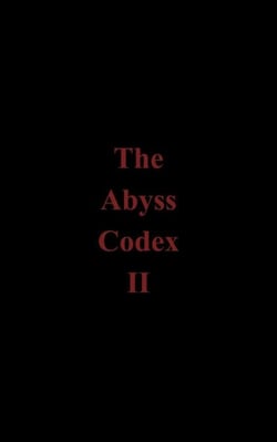 The Abyss Codex 2 - The Abyss, #2