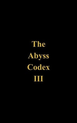 The Abyss Codex 3 - The Abyss, #3