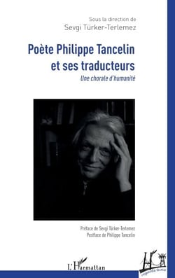 Poète Philippe Tancelin et ses traducteurs - Une chorale d’humanité