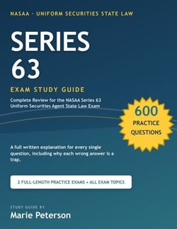 Series 63 Exam Study Guide - Complete Review for the NASAA Series 63 Uniform Securities Agent State Law Exam