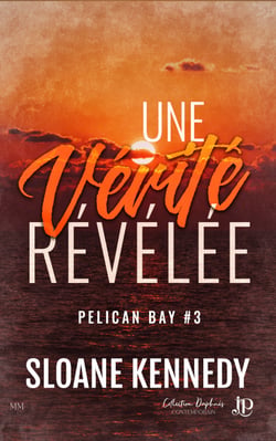 Une vérité révélée - Pelican Bay #3