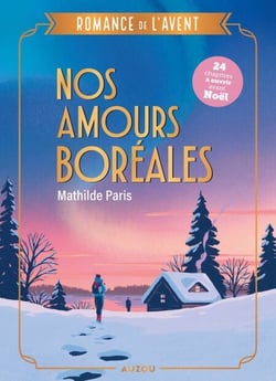 Romance de l'Avent - Nos amours boréales