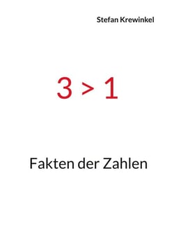 3 > 1 - Fakten der Zahlen