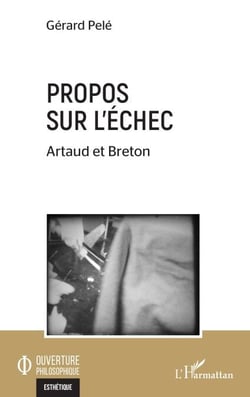 Propos sur l’échec - Artaud et Breton
