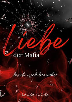 Liebe der Mafia - bis du mich brauchst