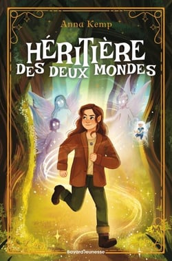 Héritière des deux mondes, Tome 01 - Héritière des deux mondes