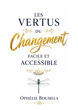 Les vertus du changement facile et accessible - De petits pas aujourd'hui, de grandes transformations demain
