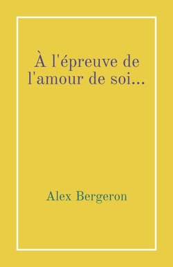 À l’épreuve de l’amour de soi…