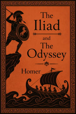 HOMER: The Iliad &amp; the Odyssey