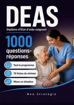 DEAS  diplôme d'État d'aide-soignant - 1000 questions réponses et 70 fiches de révision