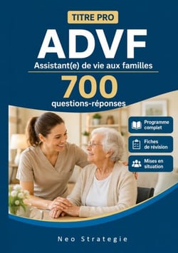 Titre pro ADVF  Assistant(e) de vie aux familles 700 Questions réponses - Programme complet, Fiches de révision