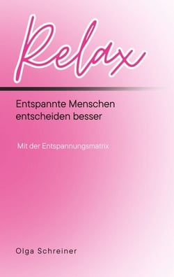 Relax - Entspannte Menschen entscheiden besser