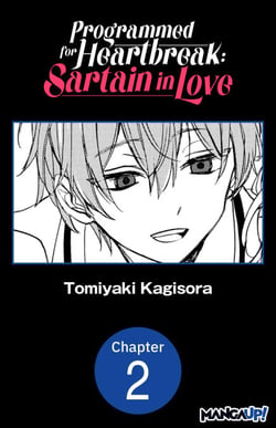 Programmed for Heartbreak: Sartain in Love #002