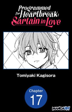 Programmed for Heartbreak: Sartain in Love #017