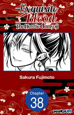 Exquisite Blood: The Heretic Onmyoji #038
