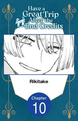 Have a Great Trip After the End Credits #010