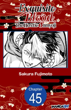 Exquisite Blood: The Heretic Onmyoji #045