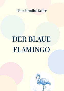 Der blaue Flamingo - für alle interessierten Naturforscher