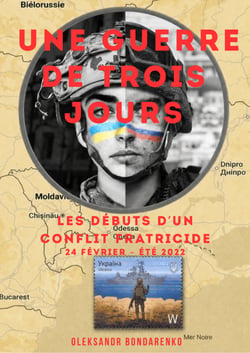 Une guerre de trois jours - Russie - Ukraine, les débuts d'un conflit fratricide