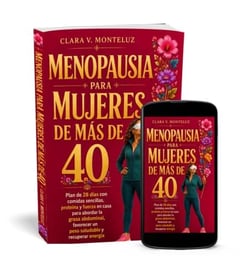 Menopausia Para Mujeres De Más De 40 - Plan de 28 días con comidas sencillas, proteína y fuerza en casa para abordar la grasa abdominal, favorecer un peso salu-dable y recuperar energía
