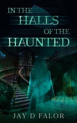 In the Halls of the Haunted