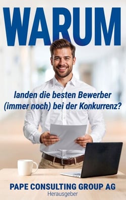 Warum landen die besten Bewerber (immer noch) bei der Konkurrenz?