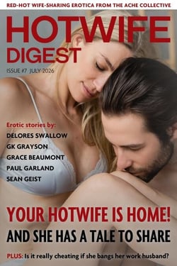 Hotwife Digest: Issue #7 (July 2026) - Hotwife Digest, #9